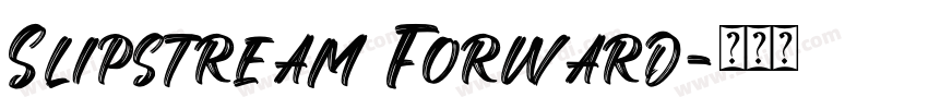 Slipstream Forward字体转换